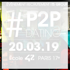 Rendez-vous le 20 mars à l'occasion de notre prochain P2P Dating ! ITS Group